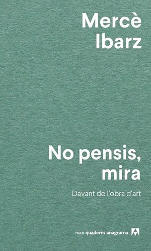 NO PENSIS, MIRA (CAT) | 9788433927071 | IBARZ, MERCÈ