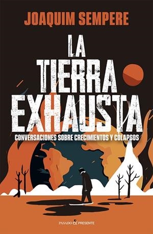 TIERRA EXHAUSTA, LA | 9788412791563 | SEMPERE, JOAQUIM