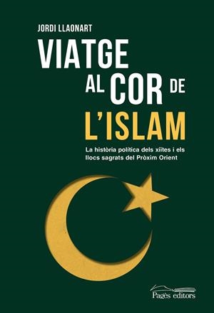 VIATGE AL COR DE L'ISLAM (CAT) | 9788413035673 | LLAONART, JORDI