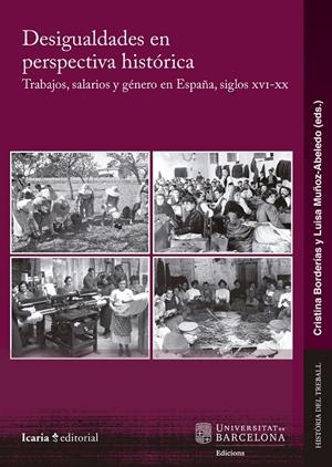 DESIGUALDADES EN PERSPECTIVA HISTÓRICA | 9788419200990 | BORDERÍAS, CRISTINA / MUÑOZ-ABELEDO (EDS.)
