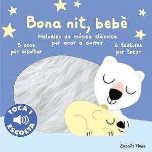 BONA NIT, BEBÈ. TOCA I ESCOLTA (CAT) | 9788413897066 | BILLET, MARION