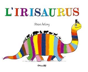 IRISAURUS, L' (CAT) | 9788484706762 | ANTONY, ESTEVE