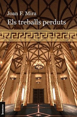 TREBALLS PERDUTS, ELS | 9788413586960 | MIRA, JOAN F. 