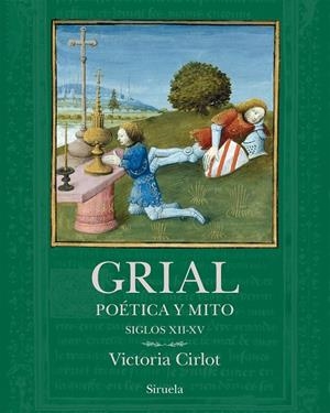 GRIAL. POÉTICA Y MITO. SIGLOS XII-XV | 9788410183520 | CIRLOT, VICTORIA