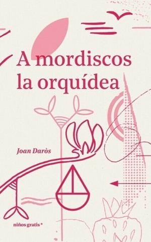 A MORDISCOS LA ORQUÍDEA | 9788494933370 | DARÒS, JOAN