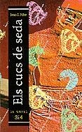 CUCS DE SEDA, ELS | 9788475025513 | F. MIRA, JOAN