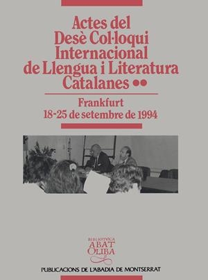 ACTES DEL DESE COL.LOQUI INT DE LLENGUA I LIT CATA | 9788478267057 | SCHÖNBERGER, AXEL/STEGMAN, TILBERT DÍDAC