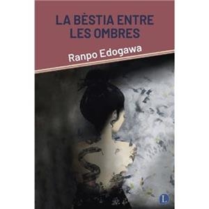 BÈSTIA ENTRE LES OMBRES, LA | 9788412707588 | EDOGAWA, RANPO