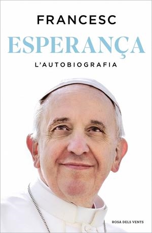 ESPERANÇA. L'AUTOBIOGRAFIA (CAT) | 9788410256699 | PAPA FRANCESC
