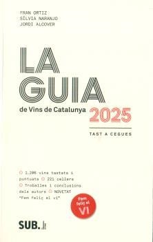 GUIA DE VINS DE CATALUNYA 2025, LA | 9788494929366 | ALCOVER, JORDI / NARANJO, SÍLVIA / ORTIZ, FERRAN