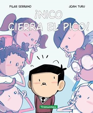 ¡NICO CIERRA EL PICO! | 9788419829528 | SERRANO, PILAR / TURU, JOAN