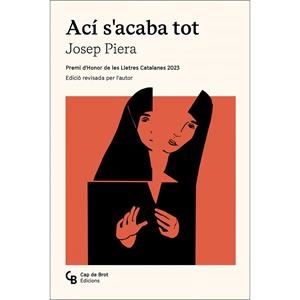 ACÍ S'ACABA TOT (EDICIÓ REVISADA PER L'AUTOR) | 9788412910827 | PIERA, JOSEP