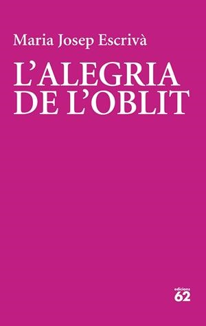 ALEGRIA DE L'OBLIT, L' | 9788429782356 | ESCRIVÀ, MARIA JOSEP