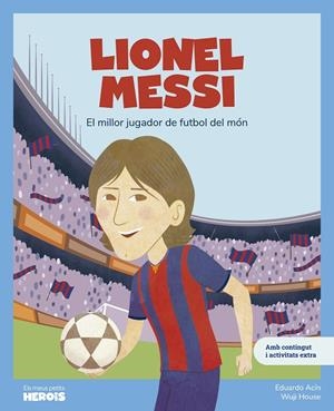 LIONEL MESSI (CAT) | 9788413615318 | ACÍN, EDUARDO / HOUSE, WUJI