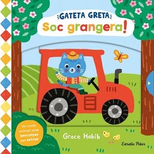 GATETA GRETA. SOC GRANGERA! (CAT) | 9788413899305 | HABIB, GRACE