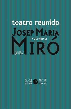 TEATRO REUNIDO. JOSEP MARIA MIRÓ. VOL. 2 | 9791387624033 | MIRÓ, JOSEP MARIA