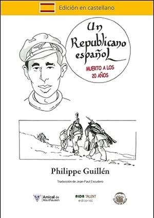 REPUBLICANO ESPAÑOL, UN. MUERTO A LOS 20 AÑOS | 9788412214161 | GUILLÉN, PHILIPPE