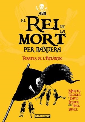 AMB EL REI DE LA MORT PER BANDERA (CAT) | 9788410344327 | LESTER, DAVID / REDIKER, MARCUS