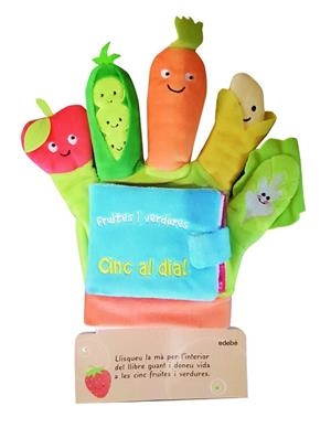 LLIBRE GUANT FRUITES I VERDURES: CINC AL DIA! | 9788468350240 | FERRI, FRANCESCA / RETTORE, KENNY