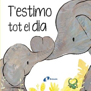 T'ESTIMO TOT EL DIA (CAT) | 9788413494302 | HEGARTY, PATRICIA / ELIOTT, THOMAS