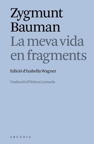 MEVA VIDA EN FRAGMENTS, LA | 9788412876635 | BAUMAN, ZYGMUNT