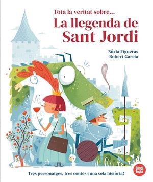 TOTA LA VERITAT SOBRE... LA LLEGENDA DE SANT JORDI | 9791387594015 | FIGUERAS, NÚRIA / FIGUERAS, NÚRIA
