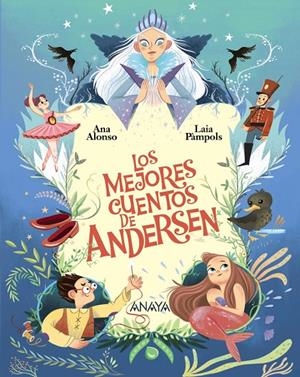 MEJORES CUENTOS DE ANDERSEN, LOS (CAST) | 9788414343784 | ALONSO, ANA / PÀMPOLS, LAIA