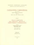 CATALUNYA CAROLÍNGIA. VOLUM 5. PRIMERA PART. ELS COMTATS DE GIRONA, BESALÚ, EMPÚ | 9788472836969