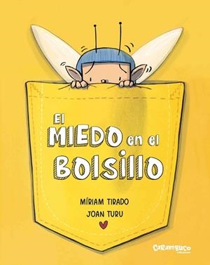 MIEDO EN EL BOLSILLO, EL | 9788410252189 | TIRADO, MÍRIAM / TURU, JOAN