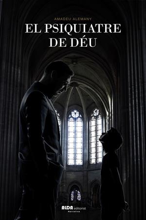 PSIQUIATRE DE DÉU, EL | 9788494691973 | ALEMANY, AMADEU
