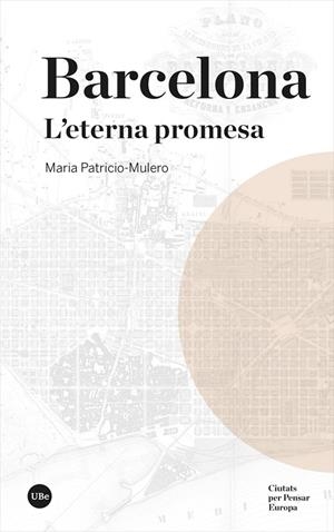 BARCELONA. L’ETERNA PROMESA | 9788410501379 | PATRICIO-MULERO, MARIA