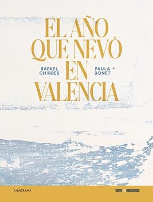 AÑO QUE NEVÓ EN VALENCIA, EL | 9788433929556 | CHIRBES, RAFAEL / BONET, PAULA