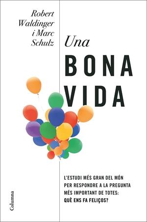 BONA VIDA, UNA | 9788466430005 | WALDINGER, ROBERT / SCHULZ, MARC