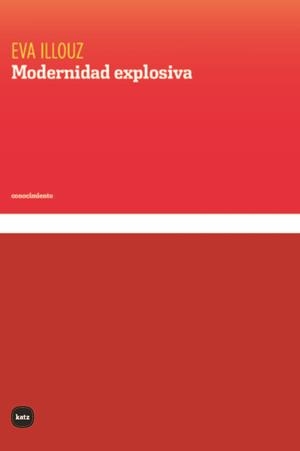 MODERNIDAD EXPLOSIVA (CAST) | 9788415917809 | ILLOUZ, EVA