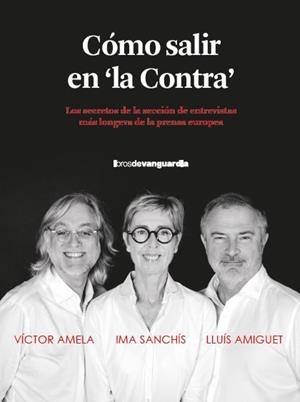 CÓMO SALIR EN "LA CONTRA" | 9788418604515 | AMELA, VÍCTOR / AMIGUET, LLUÍS / SANCHÍS, IMA