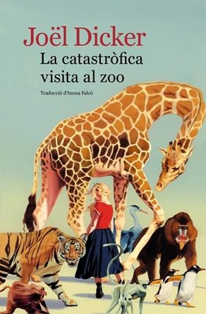 CATASTRÒFICA VISITA AL ZOO, LA (CAT) | 9788419836779 | DICKER, JOËL