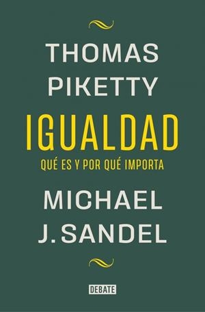 IGUALDAD. QUÉ ES Y POR QUÉ IMPORTA (CAST) | 9788419951946 | PIKETTY, THOMAS / SANDEL, MICHAEL J.