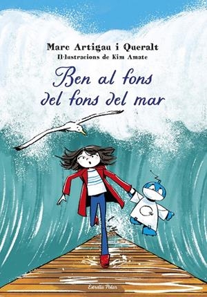 BEN AL FONS DEL FONS DEL MAR | 9788413898995 | ARTIGAU I QUERALT, MARC / AMATE, KIM