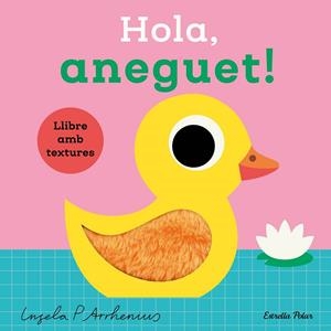 HOLA, ANEGUET! LLIBRE AMB TEXTURES (CAST) | 9788413899336 | ARRHENIUS, INGELA P.