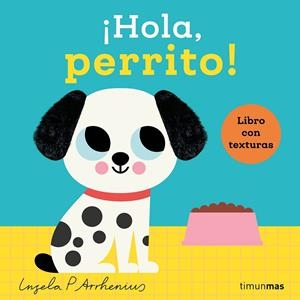 ¡HOLA, PERRITO! LIBRO CON TEXTURAS (CAST) | 9788408293521 | ARRHENIUS, INGELA P.