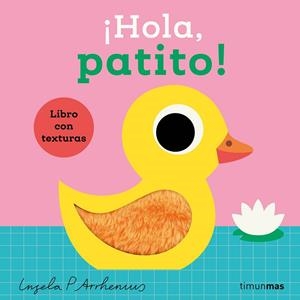 ¡HOLA, PATITO! LIBRO CON TEXTURAS (CAST) | 9788408293538 | ARRHENIUS, INGELA P.
