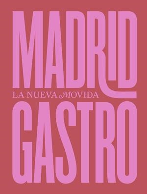 MADRID GASTRO (CAST) | 9788412570793 | ACADEMIA MADRILEÑA DE GASTRONOMÍA / FERNÁNDEZ, ALBERTO