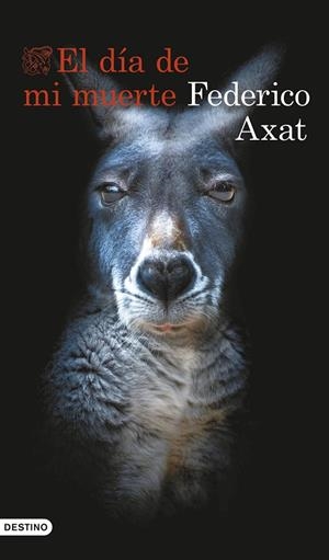 DÍA DE MI MUERTE, EL | 9788423367368 | AXAT, FEDERICO