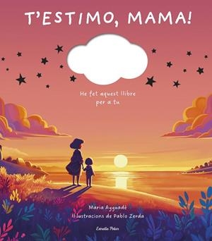 T'ESTIMO, MAMA! | 9791387519391 | AYGUADÉ, MARIA / ZERDA, PABLO