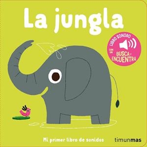 JUNGLA, LA. MI PRIMER LIBRO DE SONIDOS (CAST) | 9788408293927 | BILLET, MARION