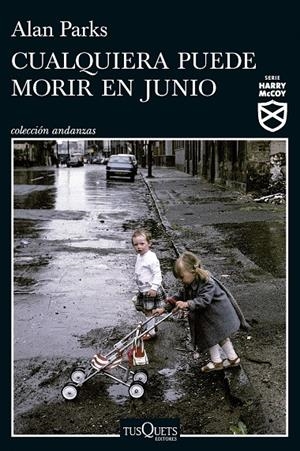 CUALQUIERA PUEDE MORIR EN JUNIO | 9788411076272 | PARKS, ALAN
