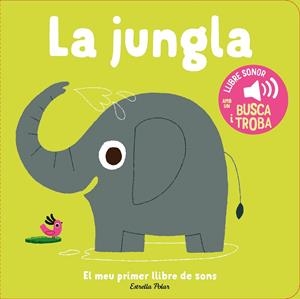 JUNGLA, LA. EL MEU PRIMER LLIBRE DE SONS (CAT) | 9788413899381 | BILLET, MARION
