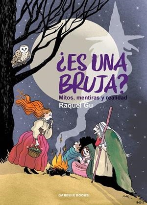 ¿ES UNA BRUJA? MITOS, MENTIRAS Y REALIDAD (CAST) | 9788419393579 | GU, RAQUEL