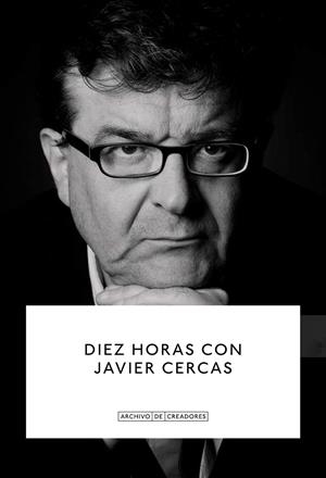 DIEZ HORAS CON JAVIER CERCAS | 9788410024694 | CERCAS, JAVIER / RUIZ MANTILLA, JESÚS