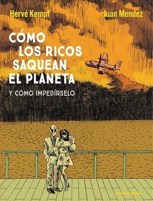 CÓMO LOS RICOS SAQUEAN EL PLANETA (CAST) | 9788419393593 | KEMPF, HERVÉ / MENDEZ, JUAN